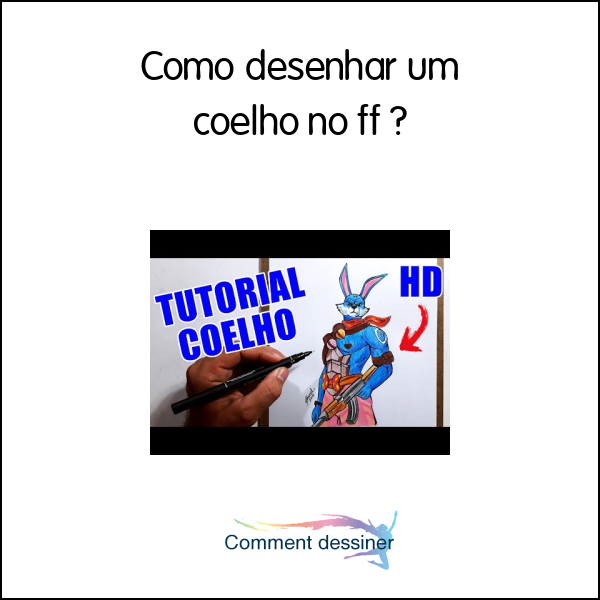 Como desenhar um coelho no ff